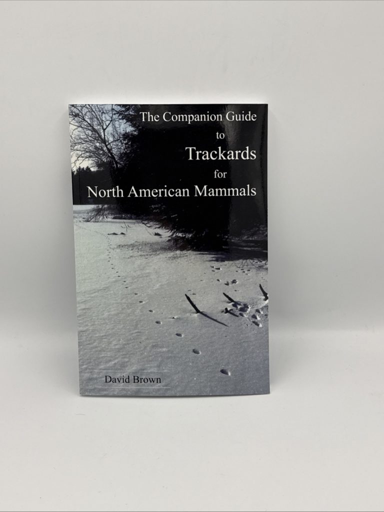 The Companion Guide to Trackards for North American Mammals by David Brown