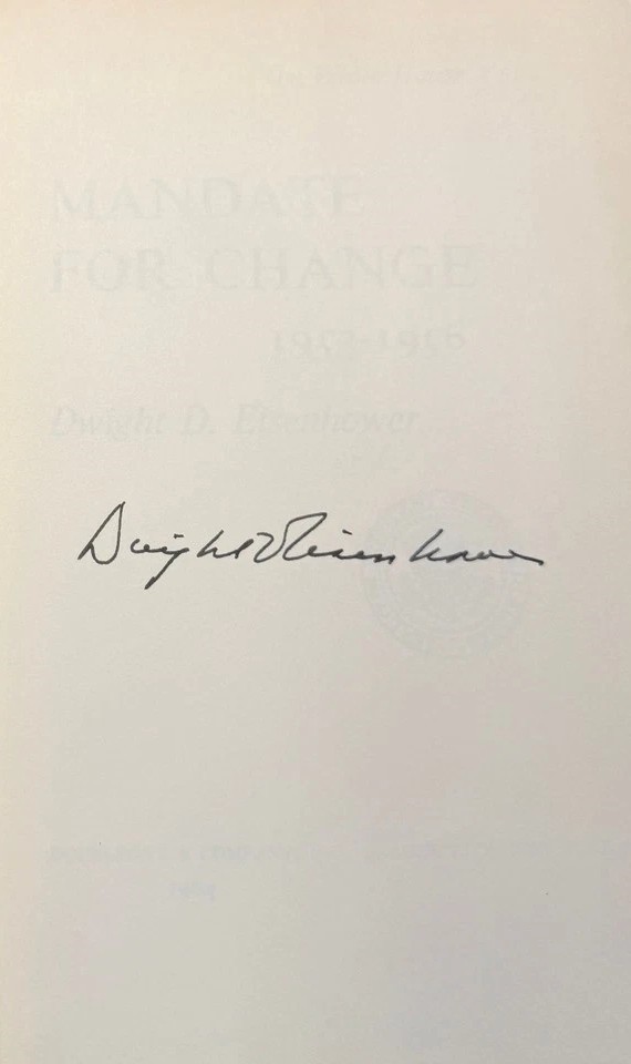 Dwight D Eisenhower Signed Auto 1st Edition Mandate for Change Book Grad LOA