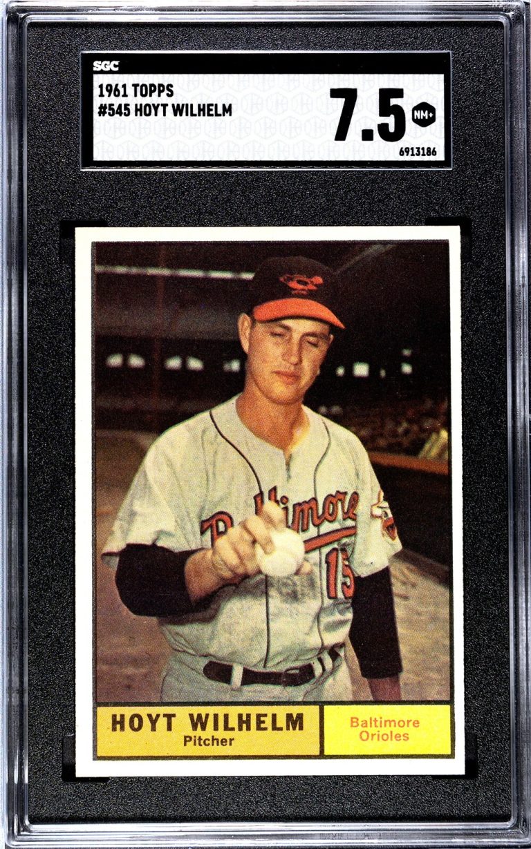 Hoyt Wilhelm 1961 Topps Baseball Card High #545 Orioles/HOF - SGC Graded 7.5 NM+