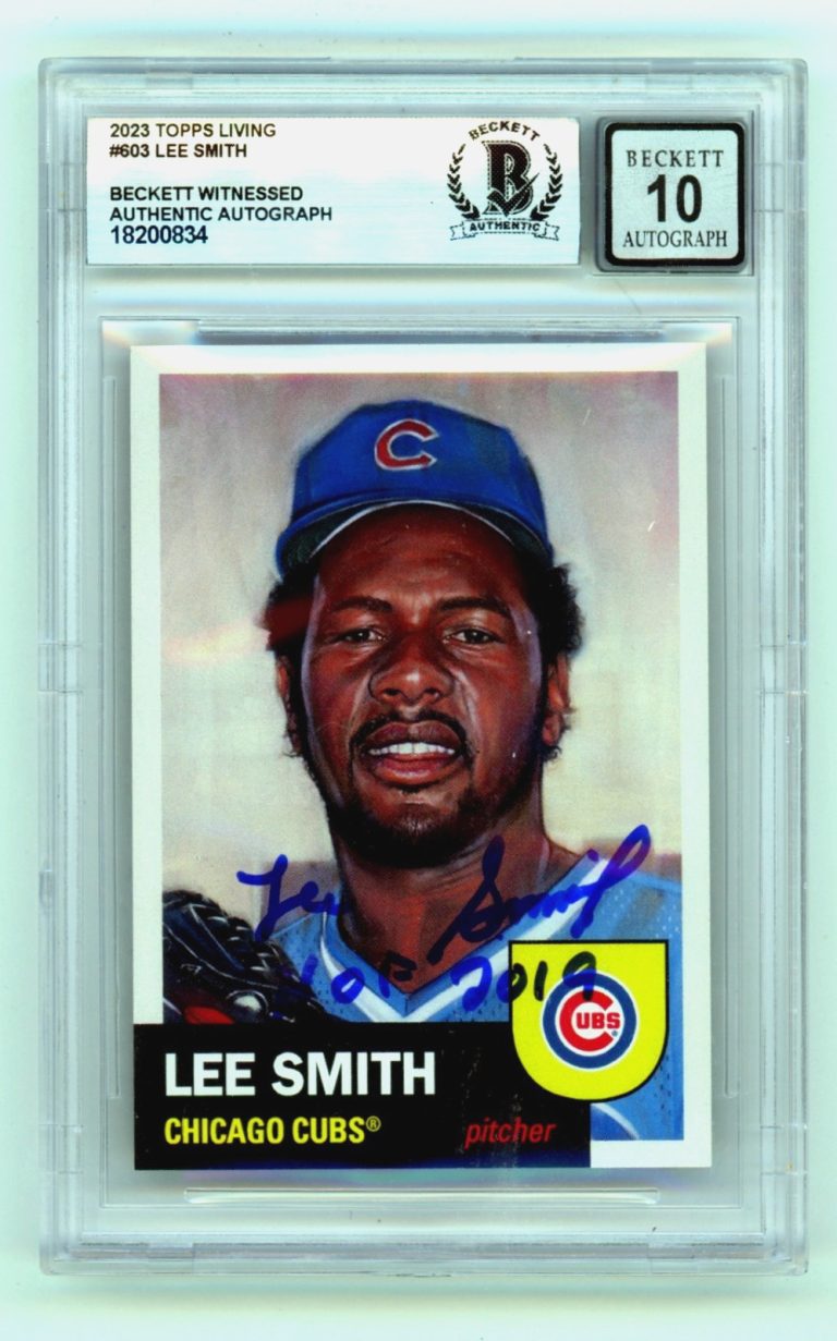 Lee Smith 2023 Topps Living #603 Signed w/ HOF 2019 Insc. Beckett BGS 10 Auto
