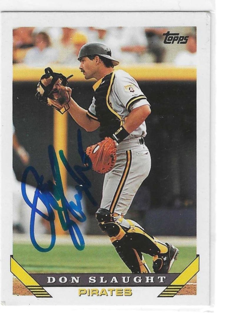Don Slaught Signed 1993 Topps Card #778 Pittsburgh Pirates